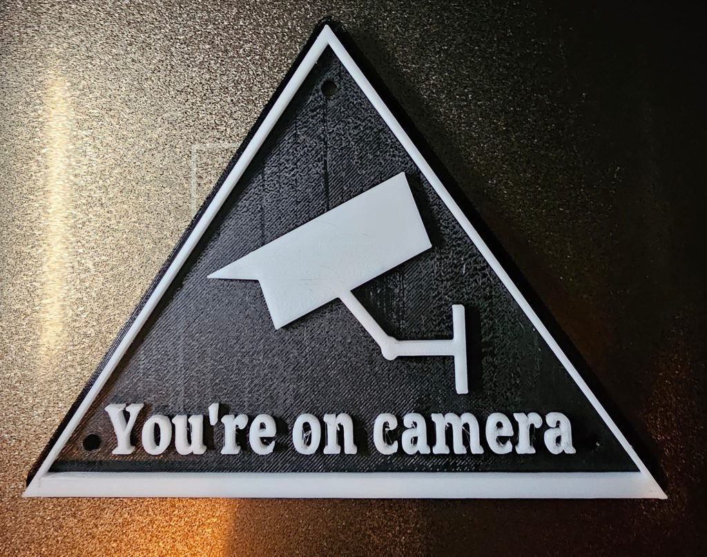 “You're on camera” sign (3D printed)